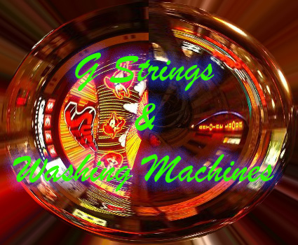 G-Strings and Washing Machines, on Youtube